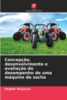 Concepção, desenvolvimento e avaliação do desempenho de uma máquina de sacha 620596581X Book Cover