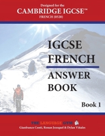 IGCSE French - Designed for CIE 0520 - Book 1 - ANSWER BOOK (The Language Gym - Sentence Builder Books) 3911386664 Book Cover