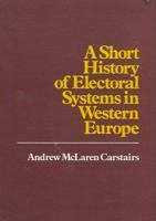 A Short History Of Electoral Systems In Western Europe 041564559X Book Cover