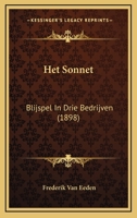 Het Sonnet: Blijspel In Drie Bedrijven (1898) 1168326796 Book Cover