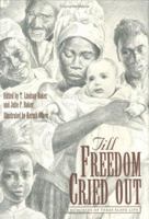 Till Freedom Cried Out: Memories of Texas Slave Life (Clayton Wheat Williams Texas Life Series, No 6) 0890967369 Book Cover
