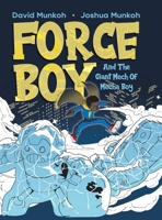 Force Boy: And The Giant Mech Of Mecha Boy 1779414951 Book Cover