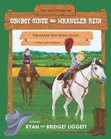 Wrangler Rein Rides Again (The Adventures of Cowboy Cinch and Wrangler Rein) B086M2W13V Book Cover