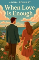 When Love Is Emough B0FKQBLYKL Book Cover