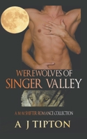 Werewolves of Singer Valley: Collection 1393184189 Book Cover