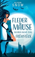 Fledermäuse bleiben nicht zum Frühstück 3732288080 Book Cover