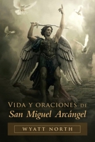 Vida y oraciones de San Miguel Arcángel B08N1M58H8 Book Cover