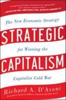 Strategic Capitalism: The New Economic Strategy for Winning the Capitalist Cold War 0071781161 Book Cover
