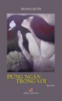 Ð?ng Ng?n Trông V?i (hard cover) (Vietnamese Edition) 1989924557 Book Cover