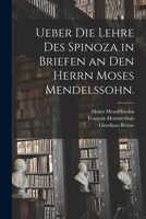 Ueber Die Lehre Des Spinoza in Briefen an Den Herrn Moses Mendelssohn. 1018352899 Book Cover