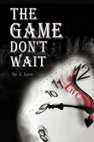 The Game Don't Wait 0979370019 Book Cover