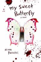 My Sweet Butterfly: A Novel 142088977X Book Cover