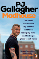 Madhouse: The Naked Truth about My Chaotic Childhood, Losing My Mind and Finding a Place to Call Home 0241995329 Book Cover