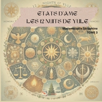 Etats d'âme: Les 12 Nuits de Yule - Tome 3 (French Edition) 2930993308 Book Cover