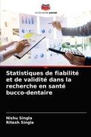 Statistiques de fiabilité et de validité dans la recherche en santé bucco-dentaire 6203629774 Book Cover