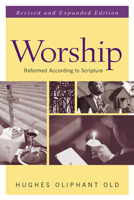 Worship That Is Reformed According to Scripture (Guides to the Reformed Tradition) 0804232520 Book Cover