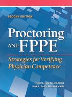 Proctoring and FPPE: Strategies for Verifying Physician Competence 1601466730 Book Cover