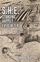 S.H.E. Standing Happily Ever-after B0F5T2NTTD Book Cover