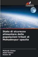 Stato di sicurezza alimentare delle popolazioni tribali di Mohadevpur upazila 6205343495 Book Cover