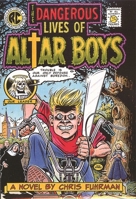 The Dangerous Lives of Altar Boys 0820323381 Book Cover