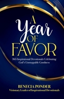 A Year of Favor: 365 Inspirational Devotionals Celebrating God's Unstoppable Goodness 1950681785 Book Cover