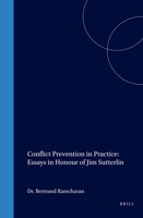 Conflict Prevention in Practice: Essays in Honour of Jim Sutterlin 9004144536 Book Cover