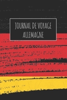 Journal de Voyage Allemagne: 6x9 Carnet de voyage I Journal de voyage avec instructions, Checklists et Bucketlists, cadeau parfait pour votre séjour à ... et pour chaque voyageur. 1670989208 Book Cover