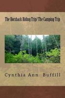 The Horsback Riding Trip/ The Camping Trip 1492343021 Book Cover