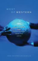 West of Western: Essays, Poems, and Short Stories from the Abyss 1537028340 Book Cover