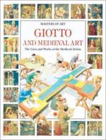 Giotto and Medieval Art : The lives and works of the Medieval artists 0872263150 Book Cover