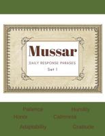Mussar Daily Response Phrases - Set 1 : Patience-Humility-Adaptability-Calmness-Honor-Gratitude 1975726715 Book Cover