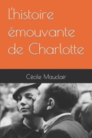 L'histoire émouvante de Charlotte B0BD292VJS Book Cover