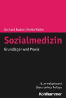 Sozialmedizin: Grundlagen Und Praxis 3170359320 Book Cover