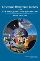 Emerging Workforce Trends in the U.S. Energy and Mining Industries: A Call to Action 0309267447 Book Cover