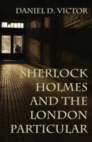 Sherlock Holmes and The London Particular (5) 1787054209 Book Cover