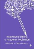 Inspirational Writing for Academic Publication 1446282376 Book Cover