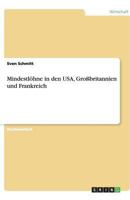 Mindestlöhne in den USA, Großbritannien und Frankreich 3640516850 Book Cover