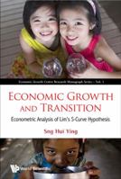 Economic Growth and Transition: Econometric Analysis of Lim's S-Curve Hypothesis 9814291838 Book Cover