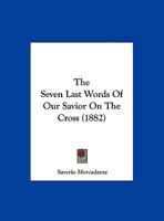 The Seven Last Words of Our Savior on the Cross 1120926904 Book Cover