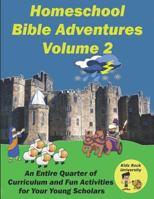 Homeschool Bible Adventures Volume 2 1797554131 Book Cover
