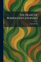 The Heart of Burroughs's Journals 1025702425 Book Cover