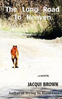 The Long Road To Heaven 1492788163 Book Cover