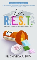 Let's R.E.S.T. Release Emotion and Stress Together Inspirational Journal: COVID 19 Frontliners Edition 0996829520 Book Cover