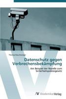 Datenschutz Gegen Verbrechensbekampfung 3639384350 Book Cover