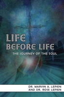 Life Before Life: The Journey Of The Soul 0981835325 Book Cover