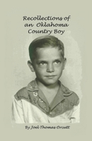 Recollections of an Oklahoma Country Boy B0FJ6ZQZWV Book Cover