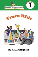 Books for Beginning Readers: Tram Ride 1088029930 Book Cover