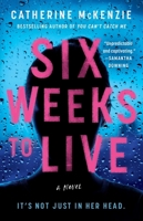 Six Weeks to Live 1982159219 Book Cover