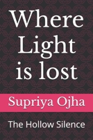 Where Light is lost: The Hollow Silence B0FNQVVPHJ Book Cover