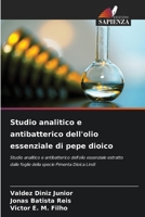 Studio analitico e antibatterico dell'olio essenziale di pepe dioico (Italian Edition) 6209435955 Book Cover